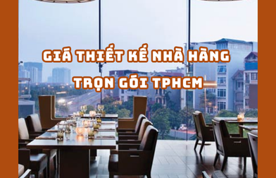 CẬP NHẬT GIÁ THIẾT KẾ NHÀ HÀNG TRỌN GÓI TPHCM 2025 | H2C