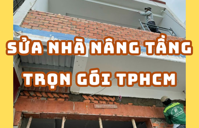 SỬA NHÀ NÂNG TẦNG TRỌN GÓI TPHCM 2025 | H2C