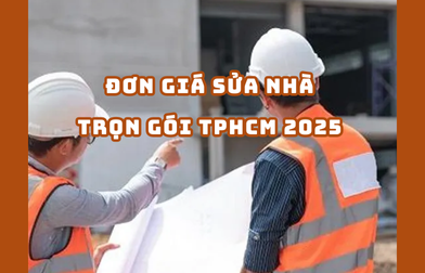 ĐƠN GIÁ SỬA NHÀ TRỌN GÓI TPHCM 2025 | H2C