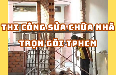 THI CÔNG SỬA CHỮA NHÀ TRỌN GÓI TPHCM 2025 | H2C