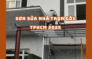 SƠN SỬA NHÀ TRỌN GÓI TPHCM 2025 | H2C