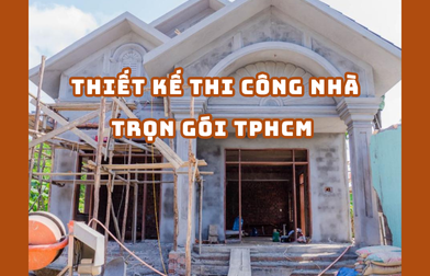 THIẾT KẾ THI CÔNG NHÀ TRỌN GÓI TPHCM 2025 | H2C