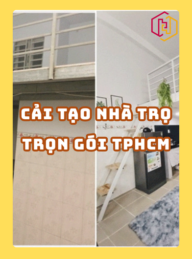 CẢI TẠO NỘI THẤT NHÀ TRỌ TRỌN GÓI TPHCM 2025 I H2C