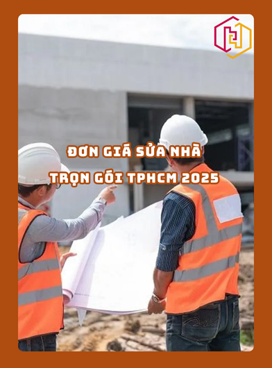 ĐƠN GIÁ SỬA NHÀ TRỌN GÓI TPHCM 2025 | H2C