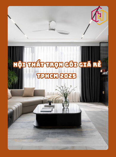 NỘI THẤT TRỌN GÓI GIÁ RẺ TPHCM 2025 | H2C