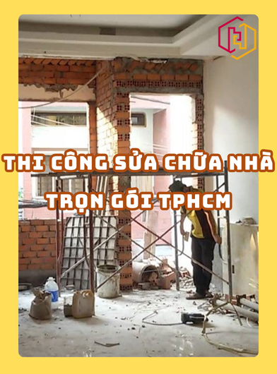 THI CÔNG SỬA CHỮA NHÀ TRỌN GÓI TPHCM 2025 | H2C