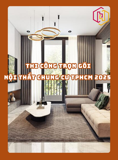 THI CÔNG TRỌN GÓI NỘI THẤT CHUNG CƯ TPHCM 2025 | H2C