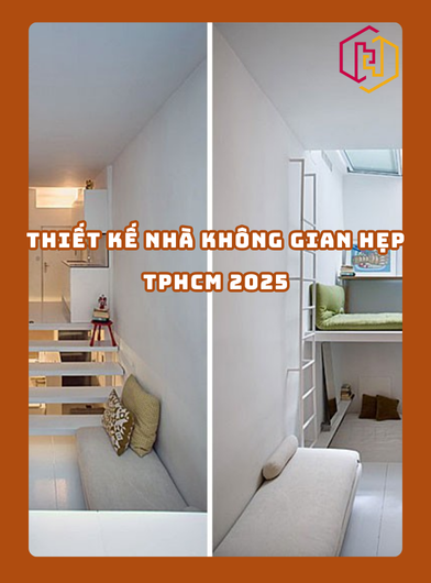 THIẾT KẾ NHÀ KHÔNG GIAN HẸP TPHCM 2025 | H2C