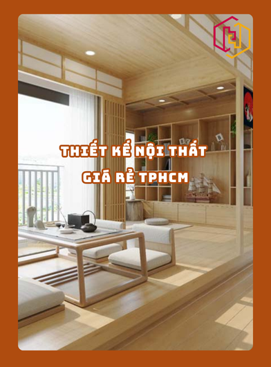 THIẾT KẾ NỘI THẤT GIÁ RẺ TPHCM 2025 | H2C
