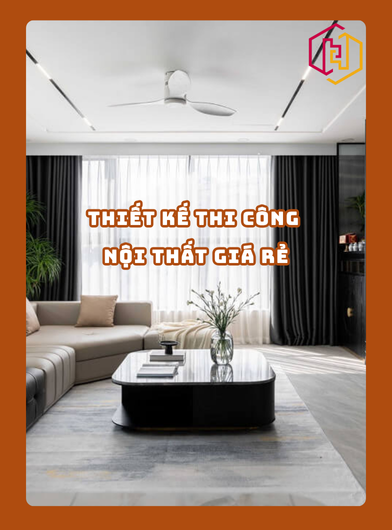 THIẾT KẾ THI CÔNG NỘI THẤT GIÁ RẺ TPHCM 2025 | H2C