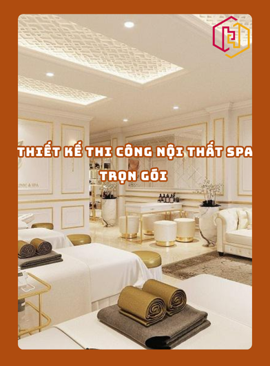 THIẾT KẾ THI CÔNG NỘI THẤT SPA TRỌN GÓI TPHCM 2025 | H2C
