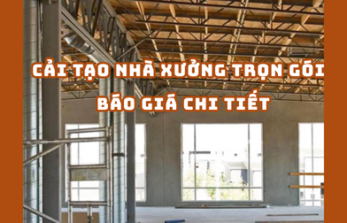 CẢI TẠO NHÀ XƯỞNG TRỌN GÓI - BÁO GIÁ 2025 | H2C
