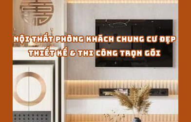 NỘI THẤT PHÒNG KHÁCH CHUNG CƯ ĐẸP – THIẾT KẾ & THI CÔNG TRỌN GÓI | H2C