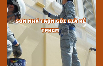 SƠN NHÀ TRỌN GÓI GIÁ RẺ TPHCM | H2C