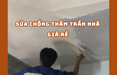 SỬA CHỐNG THẤM TRẦN NHÀ GIÁ RẺ TPHCM 2025 | H2C