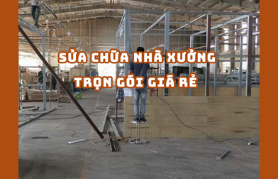 SỬA CHỮA NHÀ XƯỞNG TRỌN GÓI GIÁ RẺ TPHCM | H2C