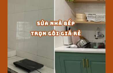 SỬA NHÀ BẾP TRỌN GÓI GIÁ RẺ 2025 | H2C