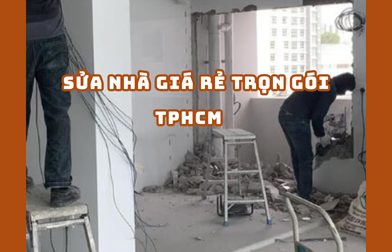 SỬA NHÀ GIÁ RẺ TRỌN GÓI TPHCM | H2C