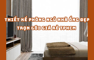 THIẾT KẾ PHÒNG NGỦ NHÀ ỐNG ĐẸP TRỌN GÓI GIÁ RẺ TPHCM | H2C