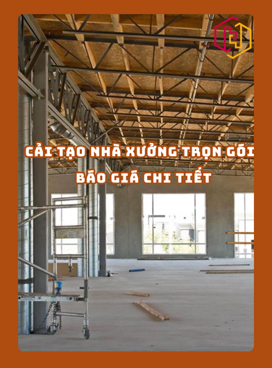 CẢI TẠO NHÀ XƯỞNG TRỌN GÓI - BÁO GIÁ 2025 | H2C