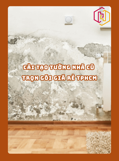 CẢI TẠO TƯỜNG NHÀ CŨ TRỌN GÓI GIÁ RẺ TPHCM | H2C