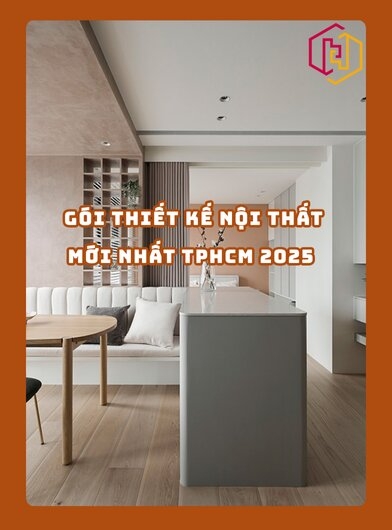GÓI THIẾT KẾ NỘI THẤT MỚI NHẤT TPHCM 2025 | H2C