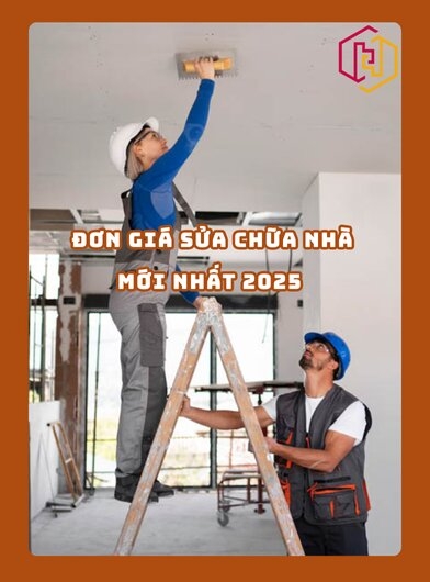 ĐƠN GIÁ SỬA CHỮA NHÀ MỚI NHẤT 2025 | H2C