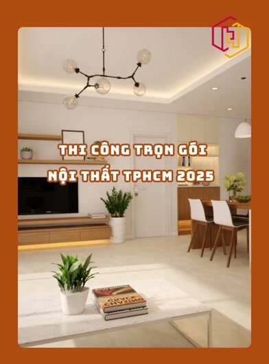 THI CÔNG TRỌN GÓI NỘI THẤT TPHCM 2025 | H2C