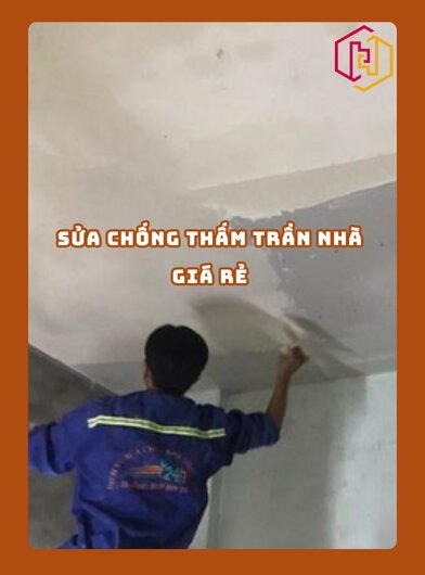 SỬA CHỐNG THẤM TRẦN NHÀ GIÁ RẺ TPHCM 2025 | H2C