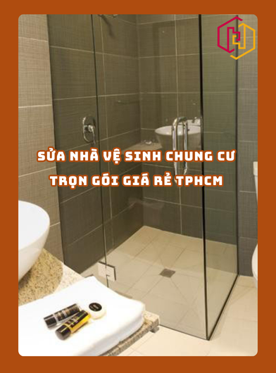 SỬA NHÀ VỆ SINH CHUNG CƯ TRỌN GÓI GIÁ RẺ TPHCM | H2C