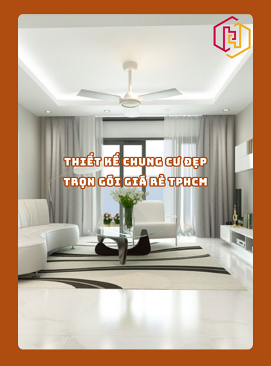 THIẾT KẾ CHUNG CƯ ĐẸP TRỌN GÓI GIÁ RẺ TPHCM | H2C