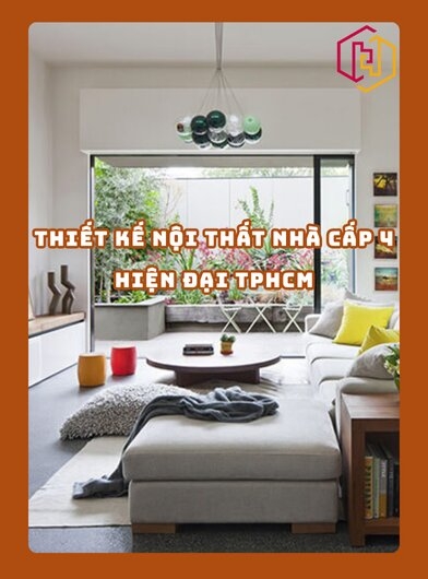 THIẾT KẾ NỘI THẤT NHÀ CẤP 4 HIỆN ĐẠI TPHCM 2025 | H2C