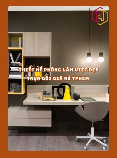 THIẾT KẾ PHÒNG LÀM VIỆC ĐẸP TRỌN GÓI GIÁ RẺ TPHCM | H2C