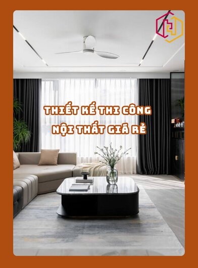 THIẾT KẾ THI CÔNG NỘI THẤT GIÁ RẺ TPHCM 2025 | H2C